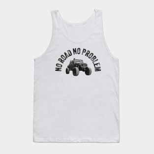 NO ROAD NO PROBLEM Tank Top